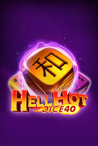 Hell Hot 40 Dice играть онлайн | Казино ПокерДом без регистрации