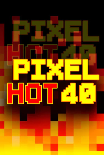 Pixel Hot 40 играть онлайн | Казино ПокерДом без регистрации