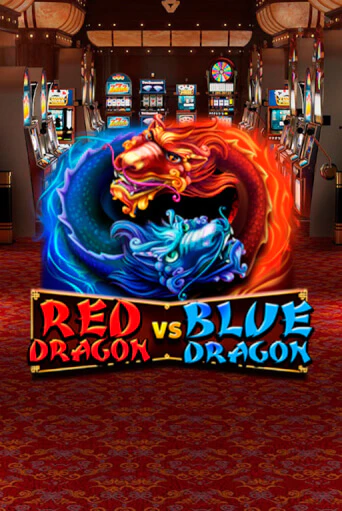 Red Dragon vs Blue Dragon играть онлайн | Казино ПокерДом без регистрации